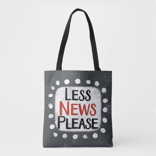 Weniger News bitte Tasche (Vorderseite)