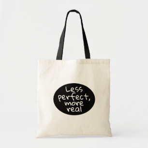 Weniger Perfekt, Mehr Echt Minimalistischer Spruch Tragetasche