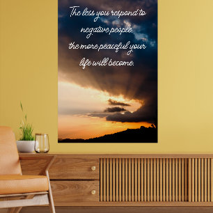 Weniger reagierst du auf negative Menschen Zitat S Poster