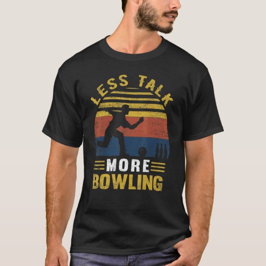 Weniger reden Bowling Retro Bowling Bowler T-Shirt (Vorderseite)