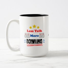 Weniger reden mehr Bowling Funny Trendy Zweifarbige Tasse