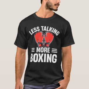Weniger reden, mehr boxen Motivationsdesign T-Shirt