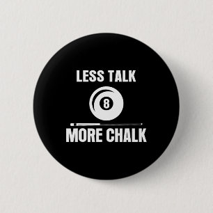 Weniger reden mehr Chalk Billiard Pool Player 8 Ll Button