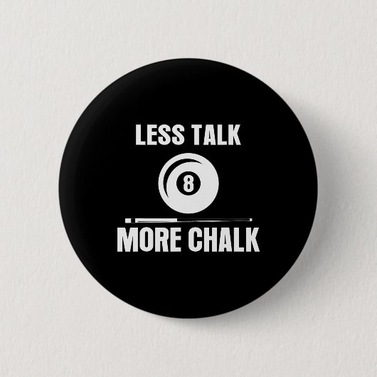 Weniger reden mehr Chalk Billiard Pool Player 8 Ll Button (Vorderseite)