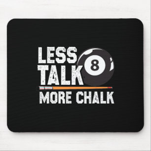 Weniger reden mehr Chalk Snooker Pool Billard Play Mousepad