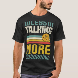 Weniger reden, mehr Gartenarbeit Retro Vintage Sti T-Shirt
