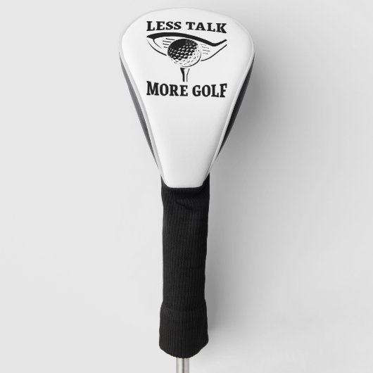 Weniger reden mehr Golf Headcover (Vorderseite)