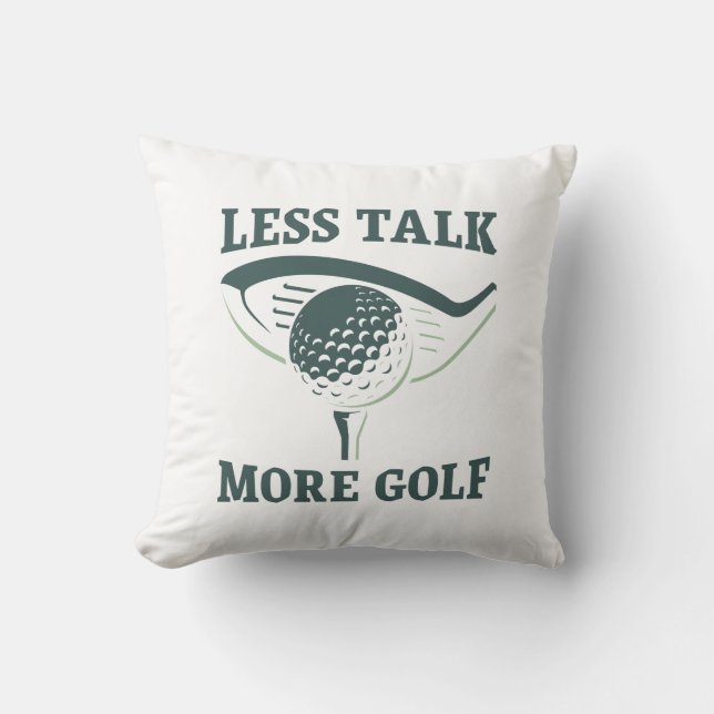 Weniger reden mehr Golf Kissen (Vorderseite)