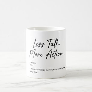 Weniger reden, mehr handeln   Motivations-Kaffeeta Kaffeetasse