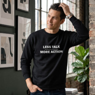 Weniger reden, mehr handeln Motivations-Schwarz-Cr Sweatshirt