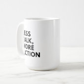 WENIGER REDEN, MEHR HANDLUNG KAFFEETASSE (Vorderseite Links)