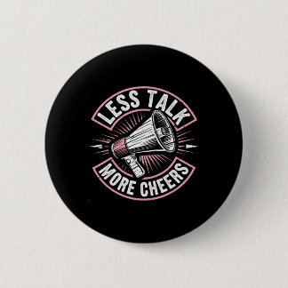 Weniger reden, mehr jubeln, lustige Cheerleaderin Button