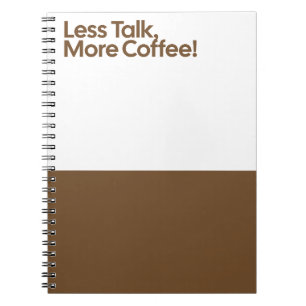 Weniger reden, mehr Kaffee Notizbuch Notizblock