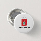 Weniger reden, mehr Kaffee Stempel Illustration Button (Vorne & Hinten)