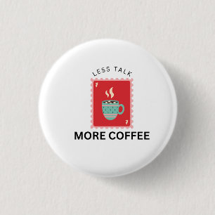 Weniger reden, mehr Kaffee Stempel Illustration Button