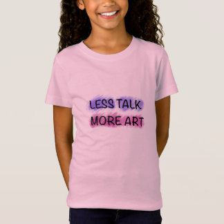 Weniger reden, mehr Kunst Süße Kids-Typografie-T-S T-Shirt