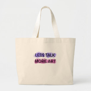 Weniger reden, mehr Kunst-Typografie-T-Shirt Jumbo Stoffbeutel