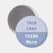 Weniger reden, mehr Slogan denken Magnet (Vorderseite/Rückseite)
