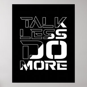 Weniger reden, mehr tun Inspirierendes Motivations Poster
