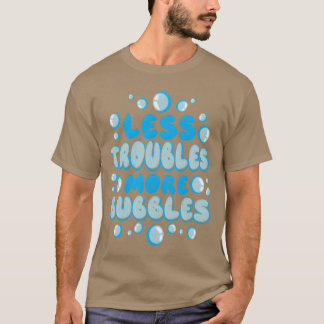 Weniger Rubel Mehr Blasen Mädchen T-Shirt