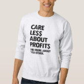 WENIGER SORGEN FÜR GEWINNE SWEATSHIRT (Vorderseite)