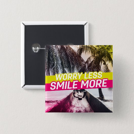 Weniger Sorgen, mehr Lächeln Button (Vorne & Hinten)