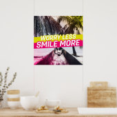 Weniger Sorgen, mehr Lächeln Poster (Küche)