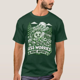 Weniger Sorgen Mehr Natur Outdoor-Abenteuer T-Shir T-Shirt
