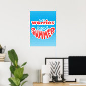 Weniger Sorgen, mehr Sommer, Poster (Heimbüro)