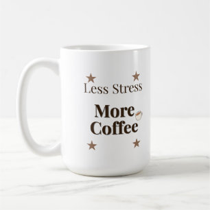 Weniger Stress, mehr Kaffee Kaffeeliebhaber-Desi Kaffeetasse