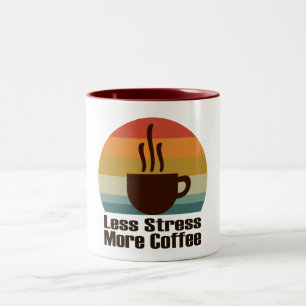 weniger Stress mehr Kaffee Zweifarbige Tasse