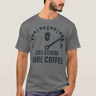 Weniger Stress mehr Kaffeemänner Frauen Vintag205 T-Shirt