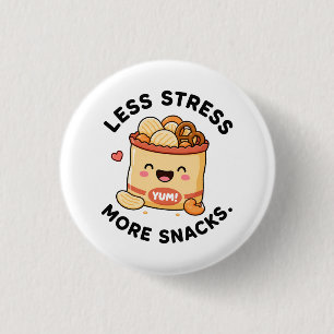 Weniger Stress, mehr Snacks Süßes Food Pun Design Button