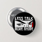 Weniger Talk Mehr Anime - Funny Anime  Button (Vorne & Hinten)