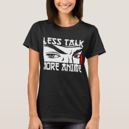 Weniger Talk Mehr Anime - Funny Anime T-Shirt