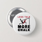 Weniger Talk mehr Chalk Gymnastik Button (Vorne & Hinten)