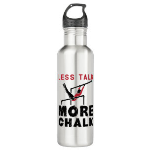 Weniger Talk mehr Chalk Gymnastik Edelstahlflasche