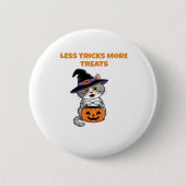 Weniger Tricks mehr Leckereien Halloween-Geschenke Button (Vorderseite)