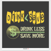 Weniger trinken, mehr Gerettet Aufkleber (Blatt)