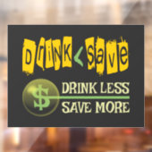 Weniger trinken, mehr Gerettet Fensteraufkleber (Blatt 2)