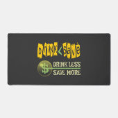 Weniger trinken, mehr Gerettet Schreibtischunterlage (Vorderseite)