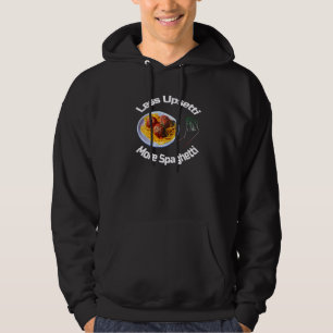 Weniger Upsetti Mehr Spaghetti Italienische Pasta Hoodie