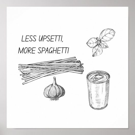 Weniger Upsetti, mehr Spaghetti-Mauer Poster (Vorne)