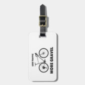 Weniger Verkehr mehr Schotter Gepäckanhänger (Vorderseite vertikal)