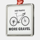 Weniger Verkehr mehr Schotter Ornament Aus Metall (Links)