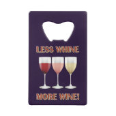 WENIGER WEISS, MEHR WEIN! GELDBEUTEL FLASCHENÖFFNER (Rückseite)