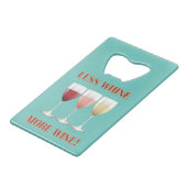 WENIGER WEISS, MEHR WEIN! GELDBEUTEL FLASCHENÖFFNER (Vorderseite Schrägansicht)