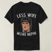 Weniger WLAN mehr Nephi T-Shirt (Design vorne)