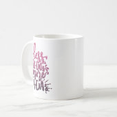 WENIGER ZU TUN MEHR TA-DAs CUSTOM GLITZER TYPOGRAP Kaffeetasse (Vorderseite Links)