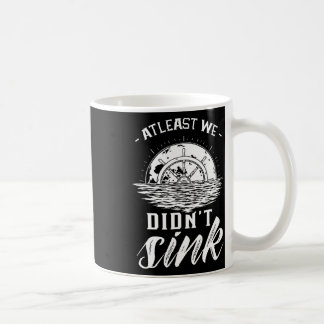 Wenigstens haben wir nicht das Kapitäne-Schiff-Ski Kaffeetasse